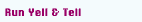 RunYell Tell button