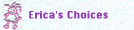 Erica's choices button